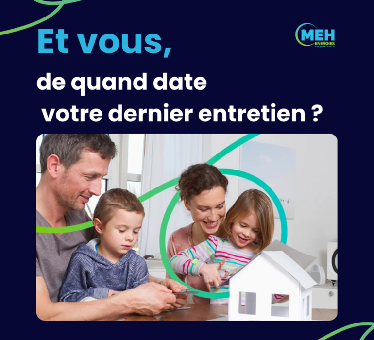 Depuis quand date votre dernier entretien ? | MEH ÉNERGIES – Suivi, Entretien & Maintenance