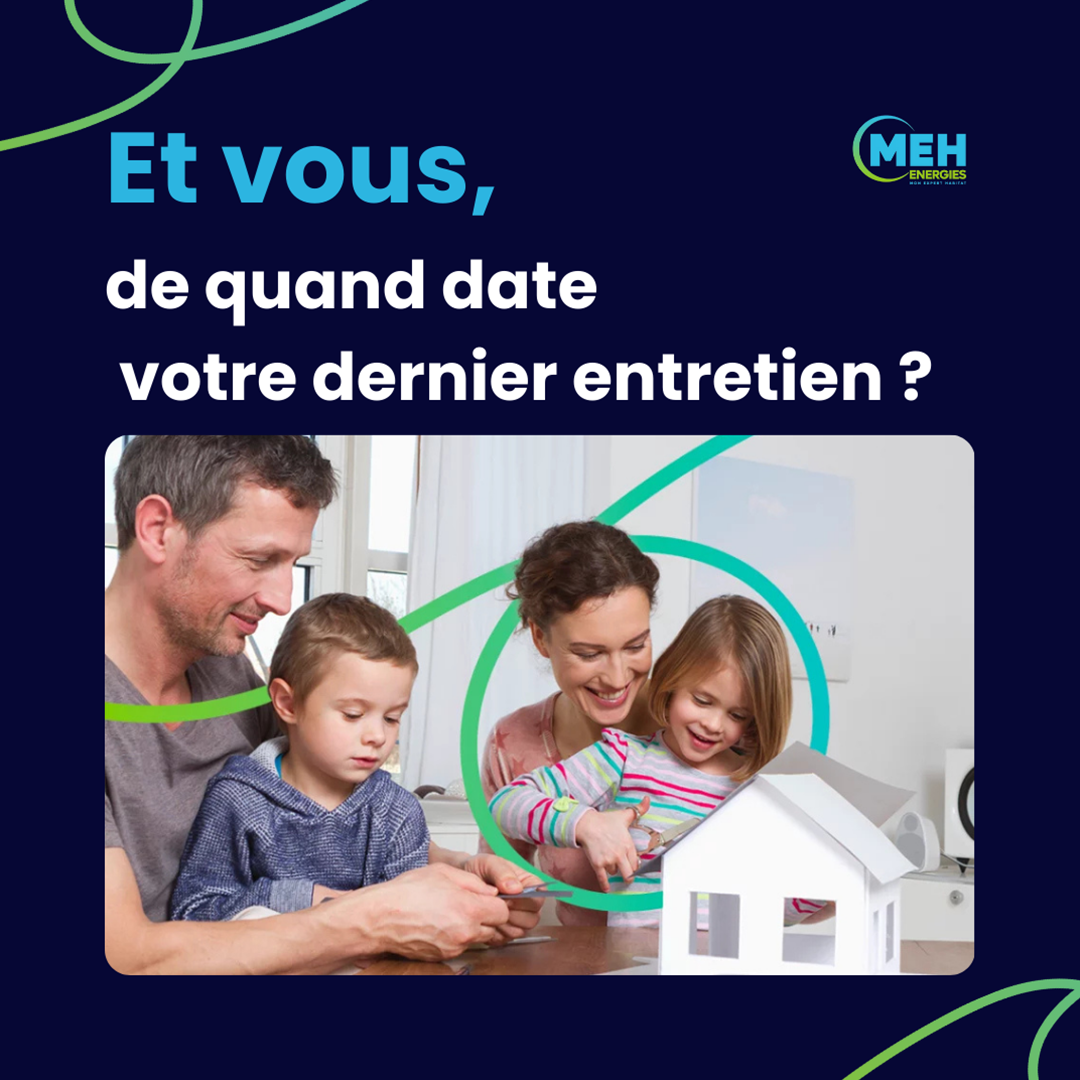 Depuis quand date votre dernier entretien ? | MEH ÉNERGIES – Suivi, Entretien & Maintenance