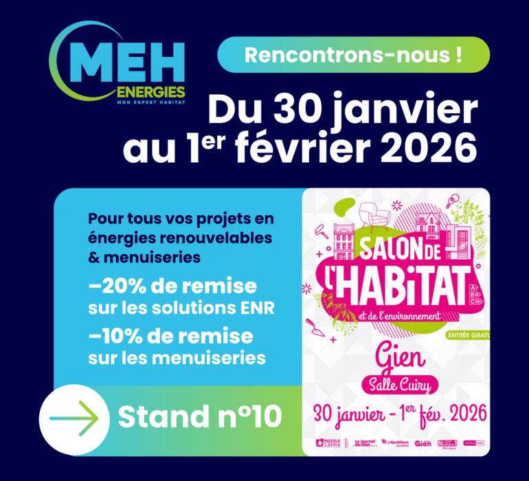 MEH ÉNERGIES au Salon de l’Habitat et de l’Environnement de Gien 2026