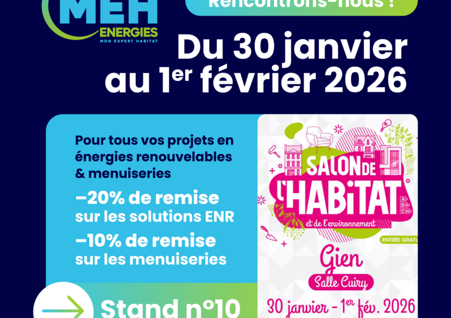 MEH ÉNERGIES au Salon de l’Habitat et de l’Environnement de Gien 2026