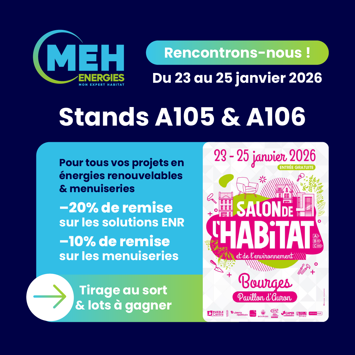 MEH ÉNERGIES au Salon de l’Habitat de Bourges 2026, du 23 au 25 janvier au Pavillon d’Auron, stands A105 et A106, avec offres spéciales sur les énergies renouvelables et les menuiseries.