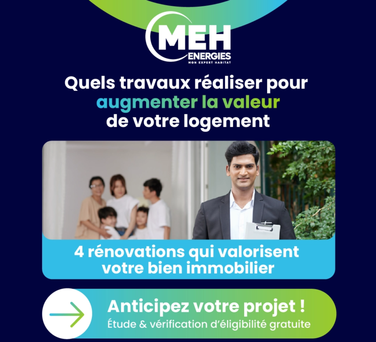 Travaux de rénovation énergétique pour augmenter la valeur d’un logement avant une vente avec MEH Énergies