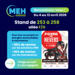 MEH ÉNERGIES Foire de Nevers 2026 stand 253 à 258 allée F G offres énergies renouvelables et menuiseries