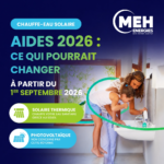Chauffe-eau solaire et aides 2026 avec MEH ÉNERGIES